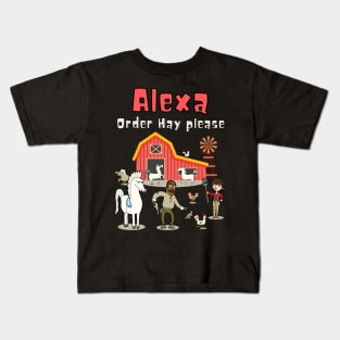 Alexa Order Hay Please Kids T-Shirt